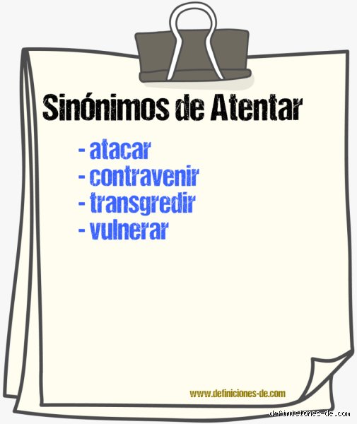 ¿Cuál es un sinónimo de "atentar"?