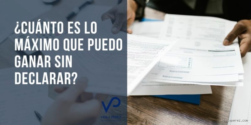 ¿Cuánto es lo máximo que puedo ganar sin pagar impuestos en 2026? La guía definitiva para no regalar dinero al fisco