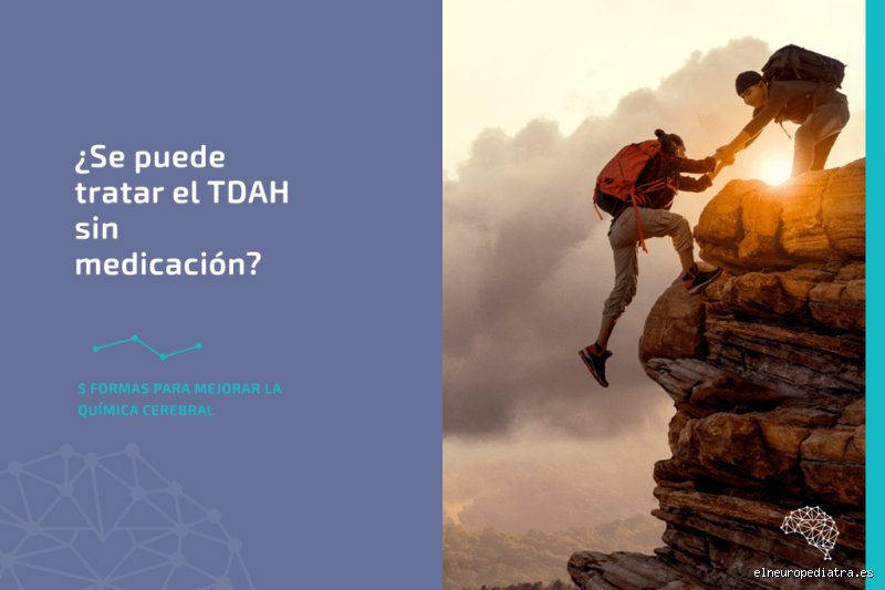 ¿Se puede curar el TDAH sin medicamentos y lograr el control definitivo de los sintomas?