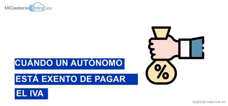 ¿Cuándo un autónomo está exento de IVA? Todo lo que necesitas saber para no pagar de más a Hacienda