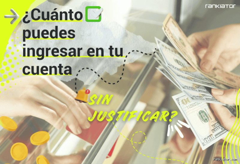 ¿Cuánto dinero puedo ingresar en efectivo sin levantar sospechas en el banco y qué dice la ley actual?