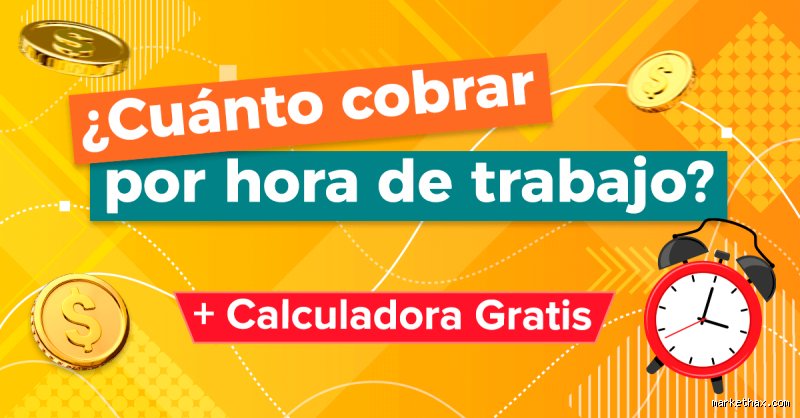 ¿Cuánto se suele cobrar por hora? La guía definitiva sobre tarifas profesionales, mercados volátiles y el arte de poner precio a tu tiempo