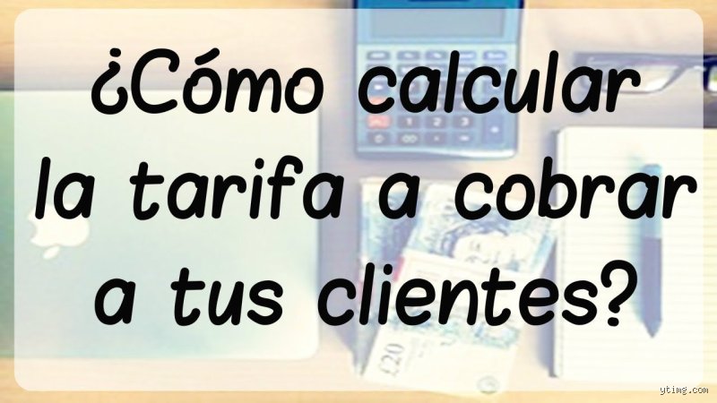 ¿Cómo se calcula la tarifa del servicio? El arte de equilibrar márgenes, valor percibido y supervivencia financiera