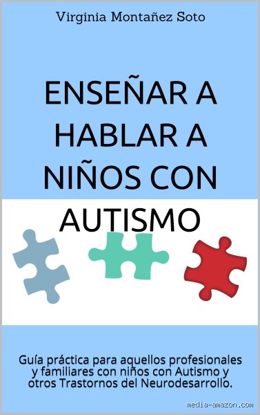 ¿Cómo enseñarle a un niño con autismo a hablar? Claves científicas y humanas para derribar el silencio
