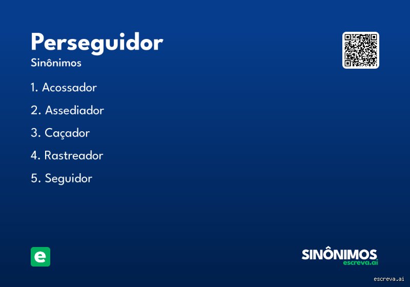 ¿Cuál es un sinónimo de perseguidor? Guía magistral para dominar los matices de la caza semántica