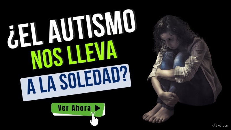 ¿El autismo aumenta la soledad? Radiografía de una desconexión impuesta que va mucho más allá del diagnóstico