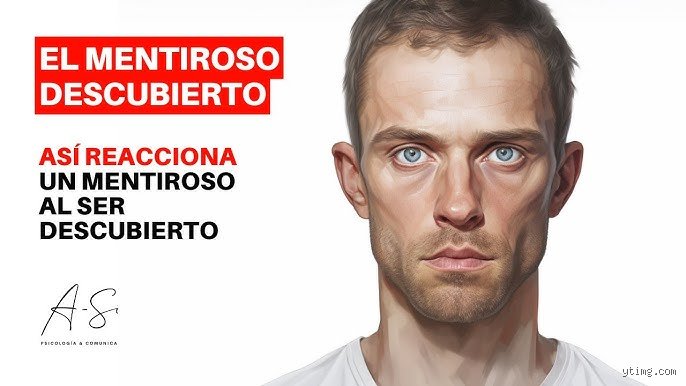 ¿Cómo actúa un mentiroso cuando es descubierto? El complejo laberinto psicológico del engaño bajo presión total