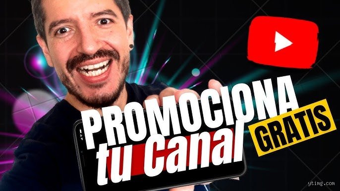 ¿Cómo promocionar un canal de YouTube gratis sin morir en el intento este año?