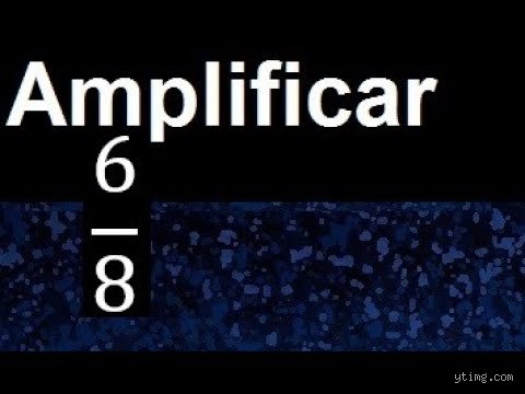 El arte de multiplicar por uno: ¿Cómo se amplifican las fracciones 6/8 de forma técnica y precisa?