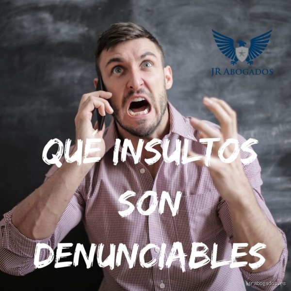 ¿Cuál es la pena por insultar en España? Realidades jurídicas tras la despenalización de las injurias leves