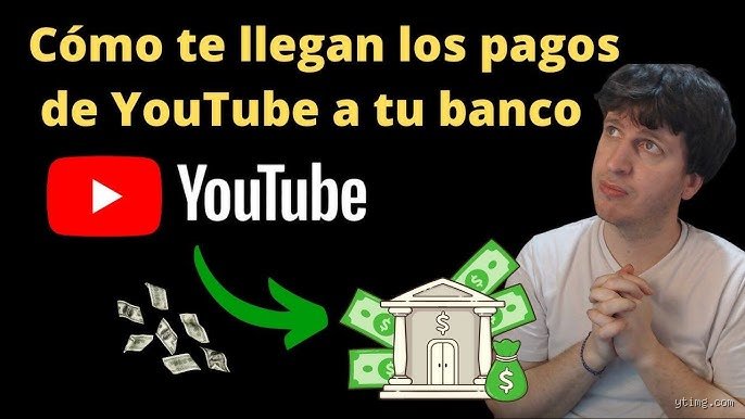 ¿Cuándo envía YouTube el dinero al banco realmente y por qué no llega antes?