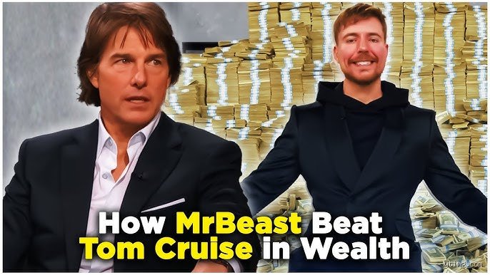 ¿Es Mr. Beast más rico que Tom Cruise?