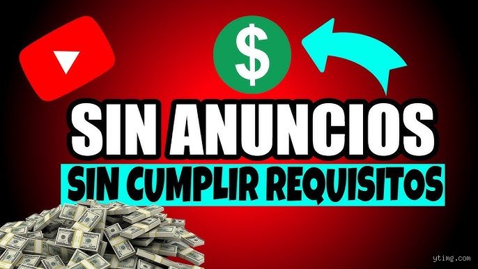 Cómo ganar dinero en YouTube sin anuncios: la guía definitiva para monetizar tu canal más allá del AdSense tradicional