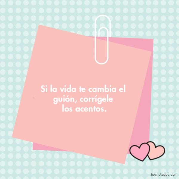¿Cuáles son las frases más bonitas que el ser humano ha sido capaz de esculpir con el simple peso del lenguaje?