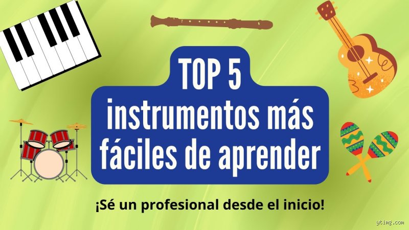 ¿Cuál es el instrumento musical más sencillo de aprender?