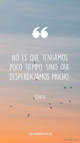 ¿Cuál es un dicho bonito sobre el tiempo que realmente transforma nuestra percepción de los días?