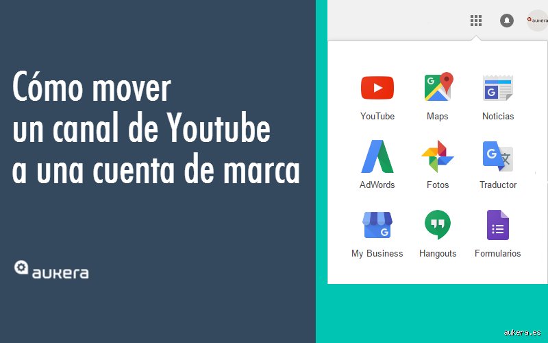 Cómo puedes convertir tu canal de YouTube en una cuenta de marca para escalar tu presencia digital en 2026
