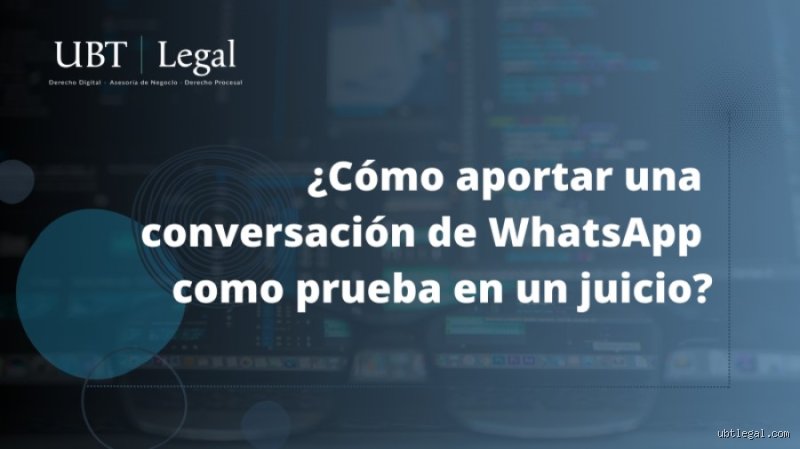 Cómo guardar una conversación de WhatsApp para un juicio y que el juez no la tire a la basura en cinco segundos