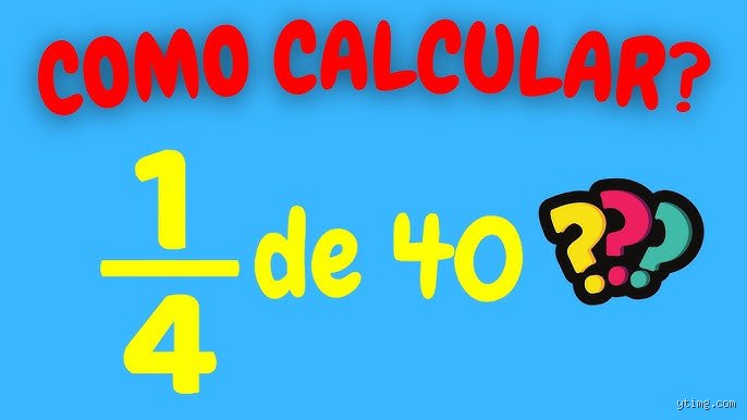 ¿Cómo se calcula 1/4 de 40? El manual definitivo para dominar las fracciones sin perder la cabeza
