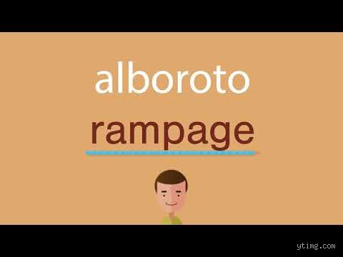 ¿Cómo se dice alborotar en inglés y según la región del mundo hispanohablante?