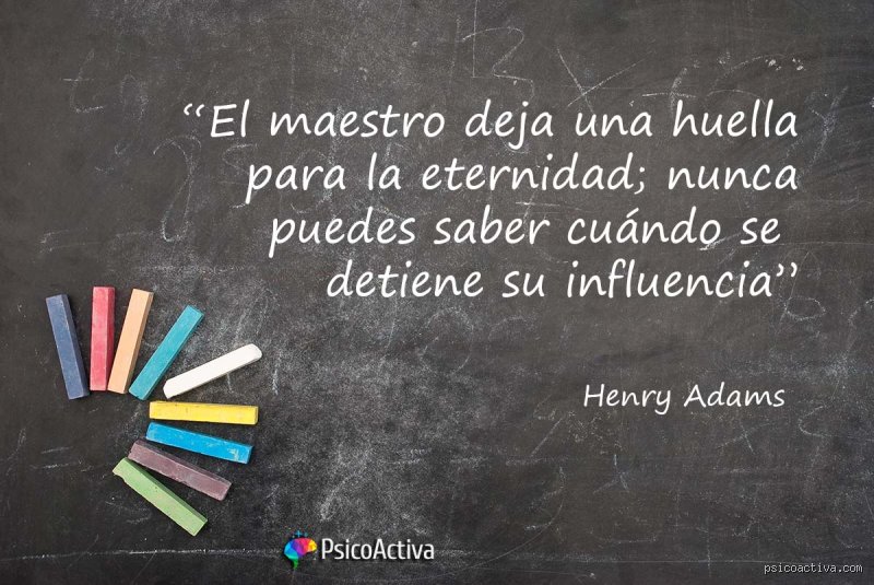 ¿Cuál es la famosa frase de un profesor que cambió para siempre nuestra forma de entender la educación moderna?