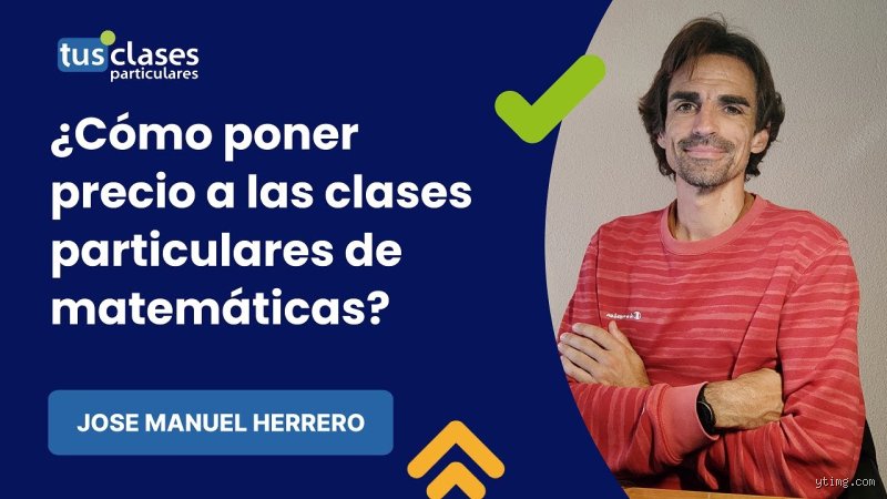 ¿Cuánto debo cobrar por las clases particulares de matemáticas para el GCSE?
